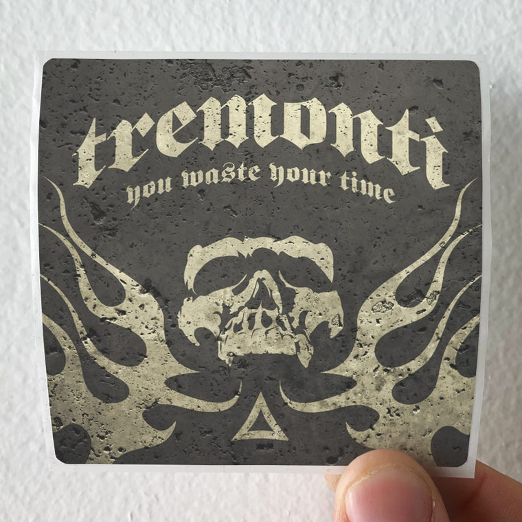 Tremonti You Waste Your Time Album Cover Sticker