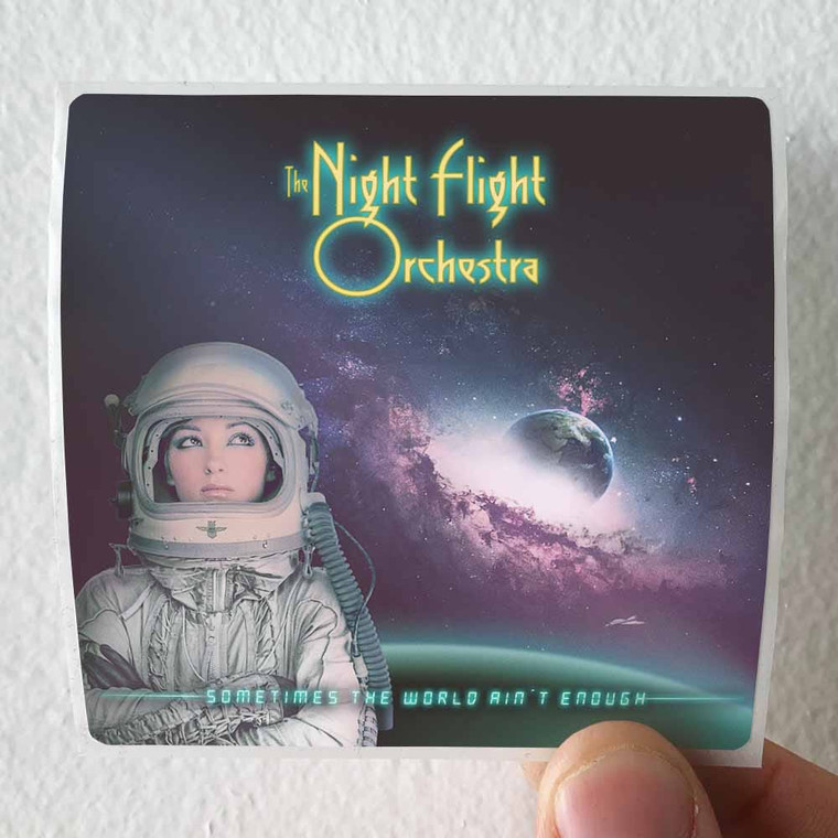 The Night Flight Orchestra Sometimes The World Aint Enough Album Cover Sticker