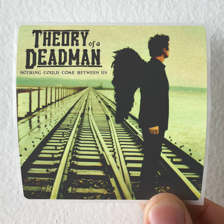 Theory of a Deadman Nothing Could Come Between Us Album Cover Sticker