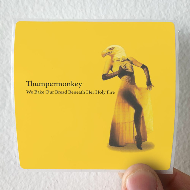Thumpermonkey We Bake Our Bread Beneath Her Holy Fire Album Cover Sticker