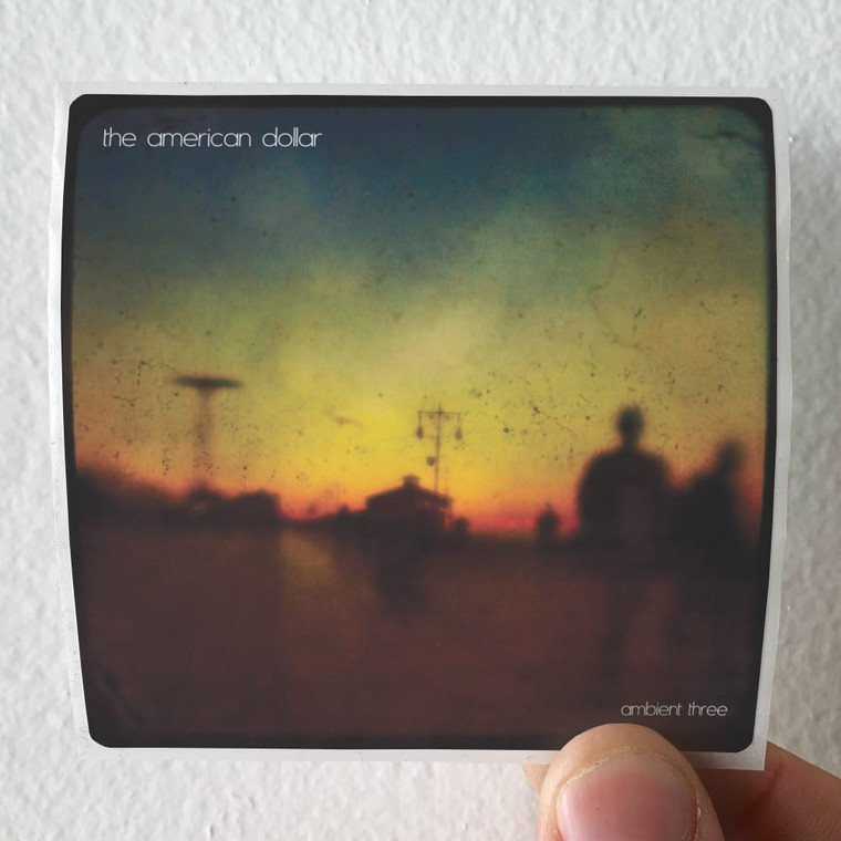 The American Dollar Ambient Three Album Cover Sticker