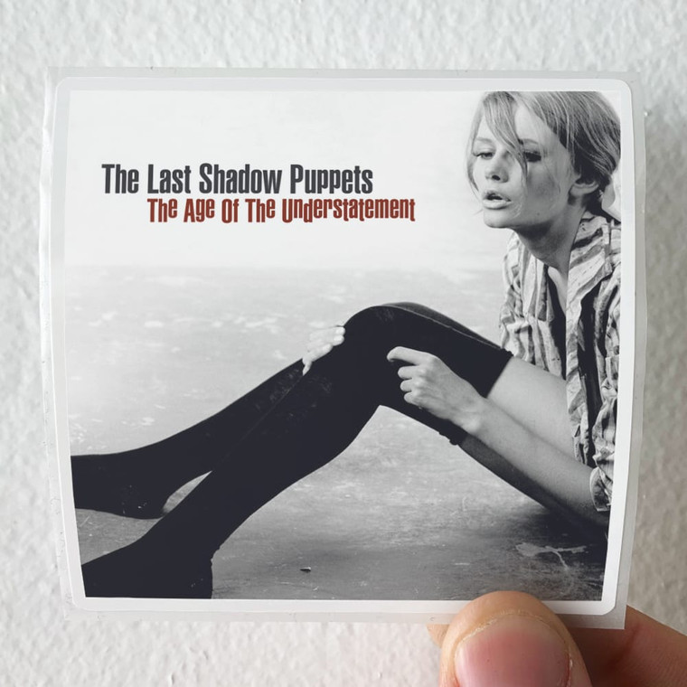 The Last Shadow Puppets The Age Of The Understatement Album Cover Sticker