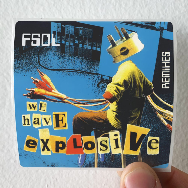 The Future Sound of London We Have Explosive Album Cover Sticker