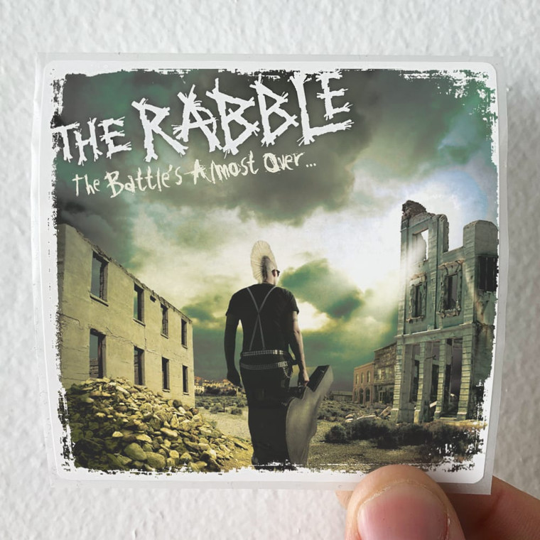 The Rabble The Battles Almost Over Album Cover Sticker