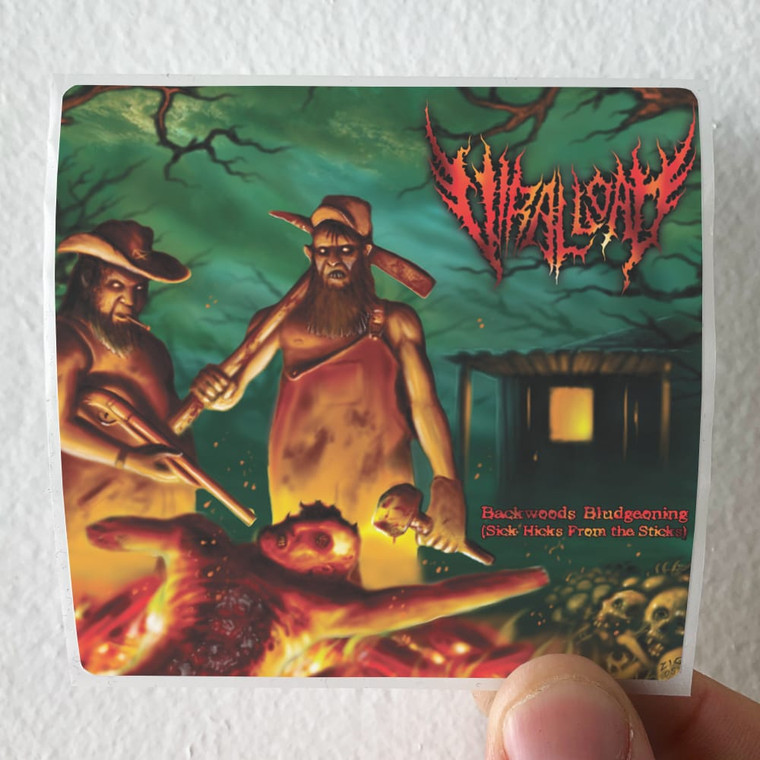 Viral Load Backwoods Bludgeoning Sick Hicks From The Sticks Album Cover Sticker