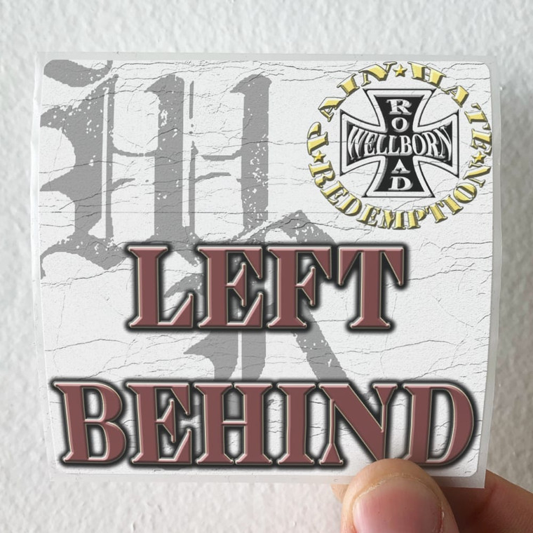 Wellborn Road Left Behind Album Cover Sticker