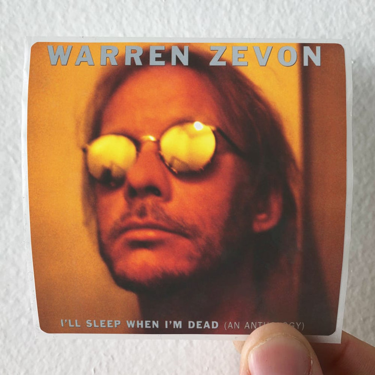 Warren Zevon Ill Sleep When Im Dead An Anthology Album Cover Sticker