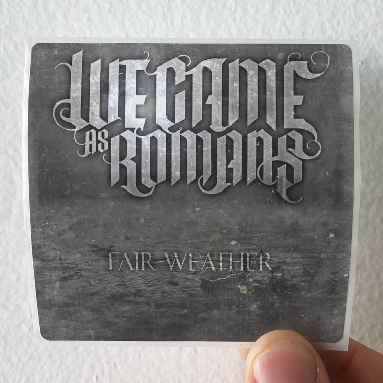 We Came as Romans Fair Weather Album Cover Sticker