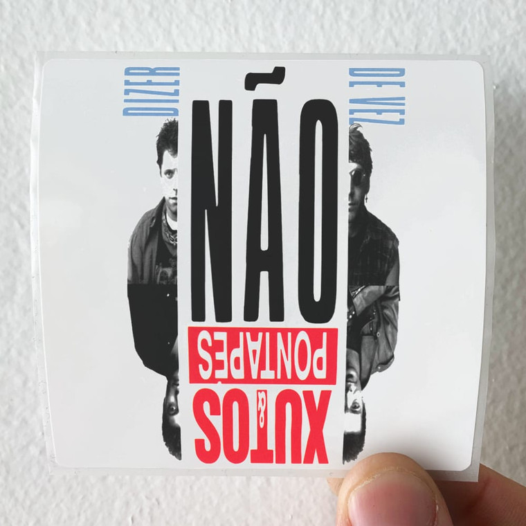 Xutos and Pontapes Dizer No De Vez Album Cover Sticker