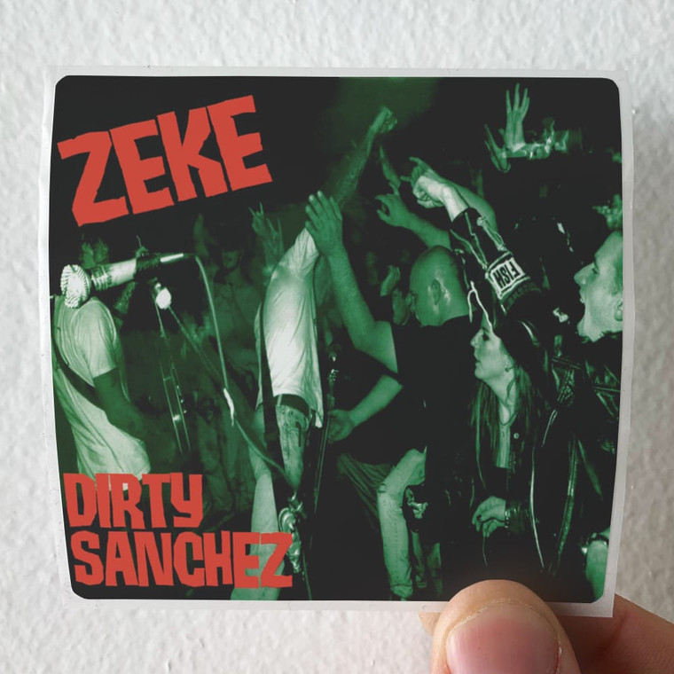 Zeke Dirty Sanchez Album Cover Sticker