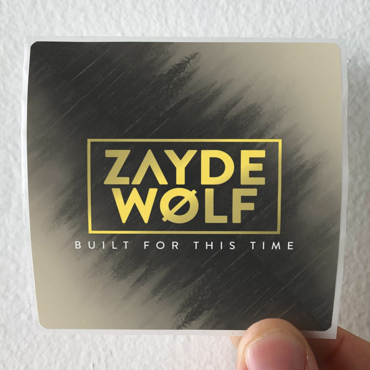 Zayde Wolf Built For This Time Album Cover Sticker