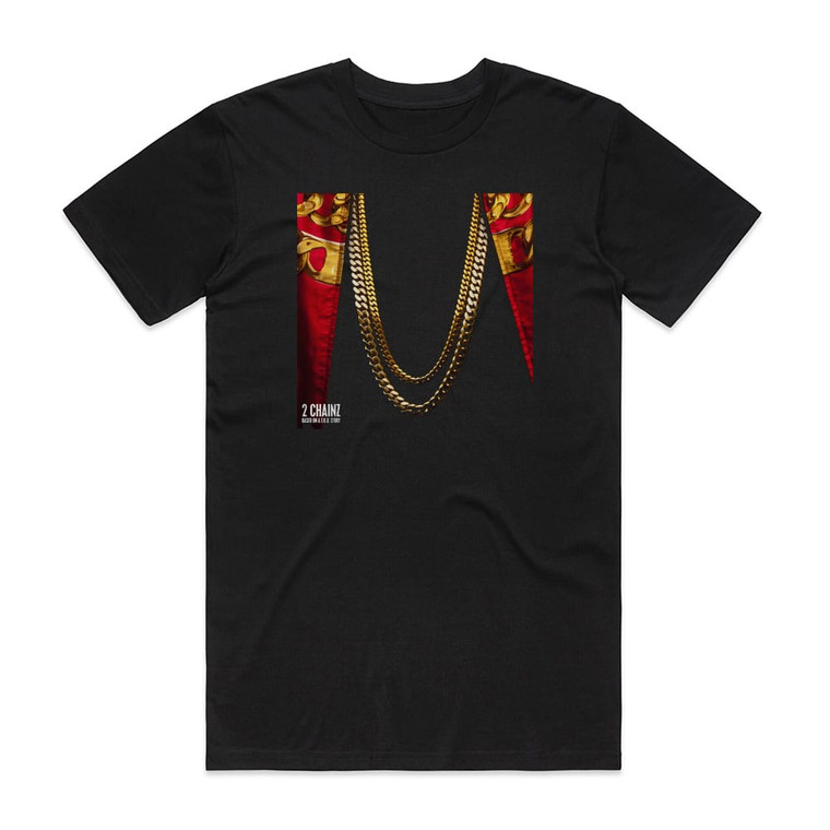 2 Chainz Based On A Tru Story Album Cover T-Shirt Black