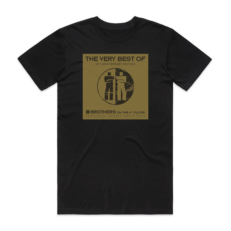 2 Brothers on the 4th Floor The Very Best Of 25Th Anniversary Edition 1 Album Cover T-Shirt Black