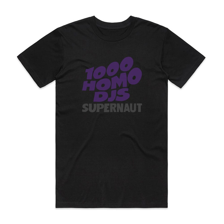 1000 Homo DJs Supernaut Album Cover T-Shirt Black