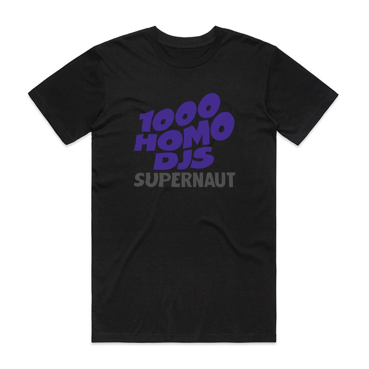 1000 Homo DJs Supernaut 1 Album Cover T-Shirt Black