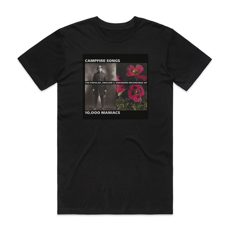 10000 Maniacs Campfire Songs The Popular Obscure Unknown Recordings Album Cover T-Shirt Black