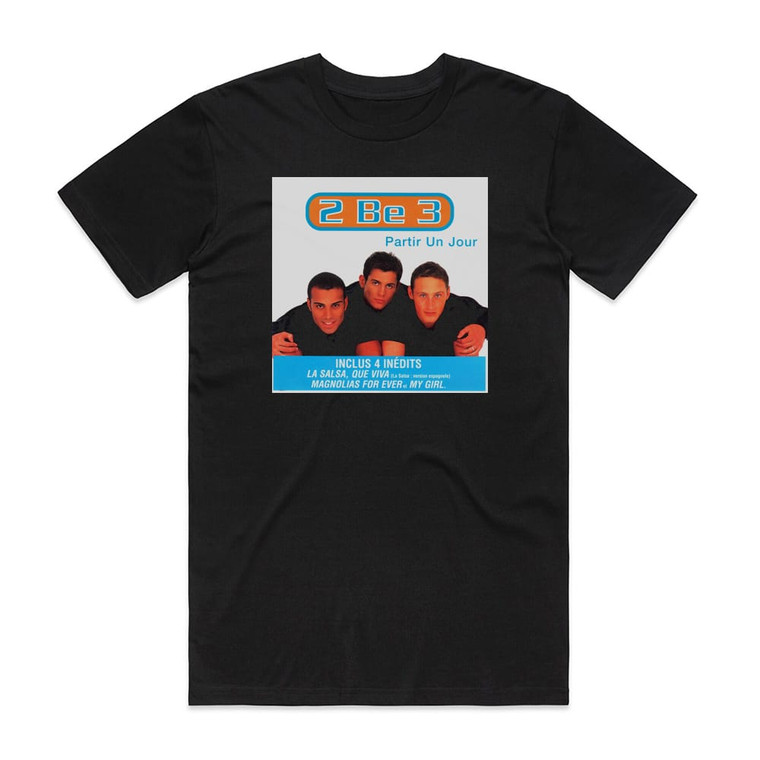 2 Be 3 Partir Un Jour Album Cover T-Shirt Black