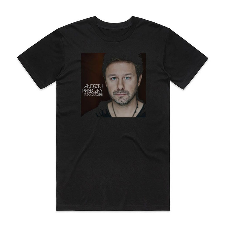Andrzej Piaseczny To Co Dobre Album Cover T-Shirt Black