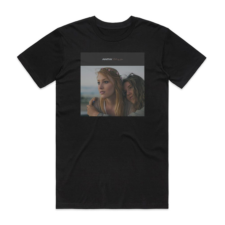 AWITW Still My Love Album Cover T-Shirt Black