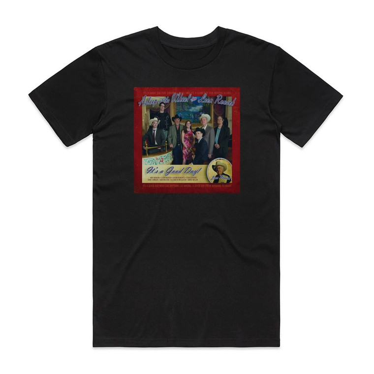 Asleep at the Wheel Its A Good Day Album Cover T-Shirt Black