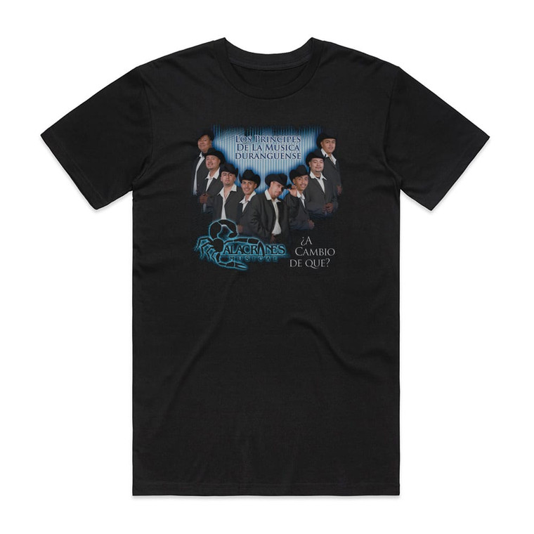 Alacranes Musical A Cambio De Que Album Cover T-Shirt Black