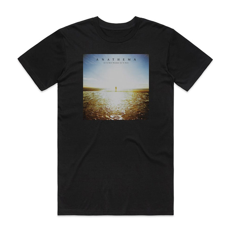 Anathema Were Here Because Were Here 2 Album Cover T-Shirt Black