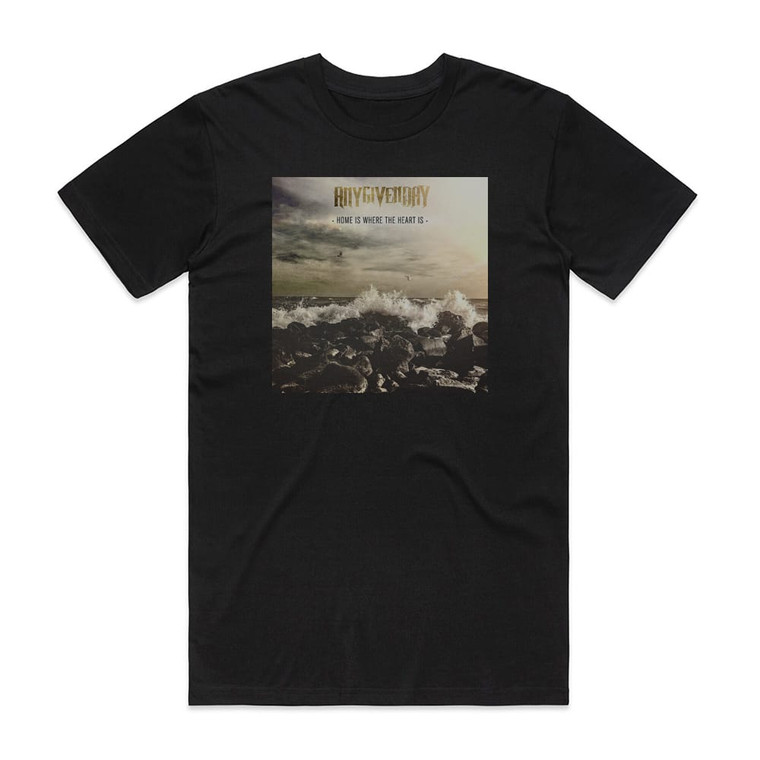 Any Given Day Home Is Where The Heart Is Album Cover T-Shirt Black