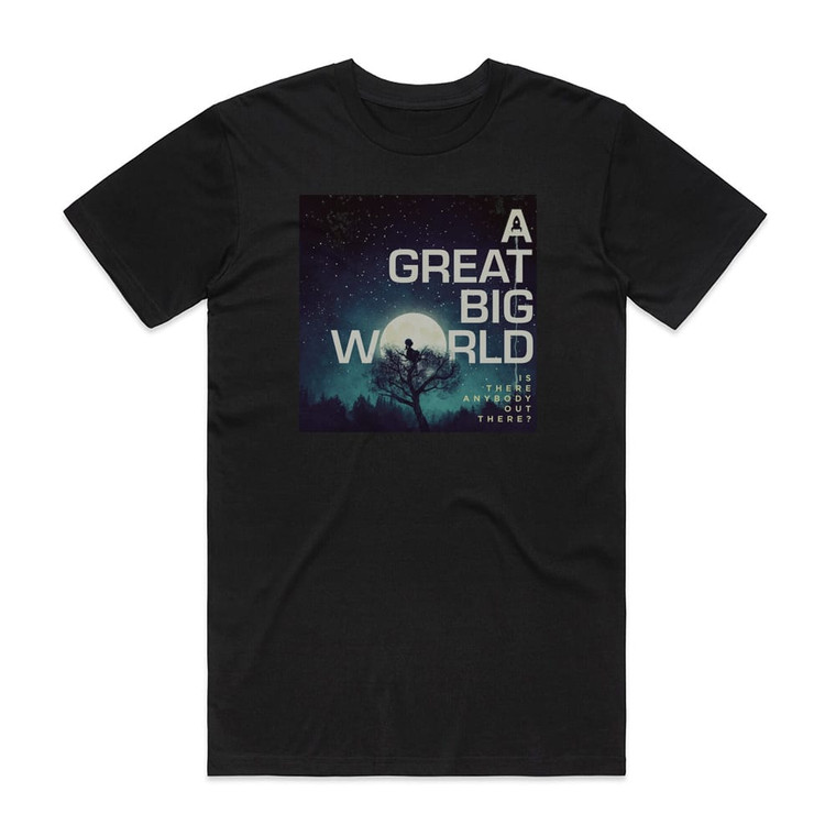 A Great Big World Is There Anybody Out There Album Cover T-Shirt Black A Great Big World Is There Anybody Out There Album Cover T-Shirt Black