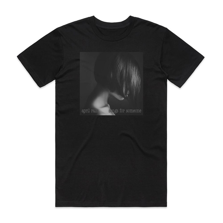 April Rain Songs For Someone Album Cover T-Shirt Black