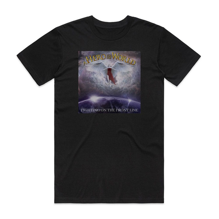 A Hero for the World Fighting On The Front Line Album Cover T-Shirt Black