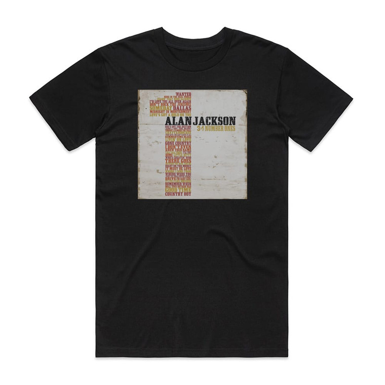 Alan Jackson 34 Number Ones Album Cover T-Shirt Black