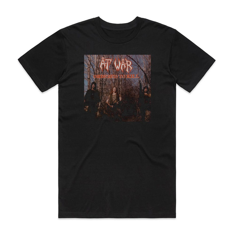 At War Ordered To Kill Album Cover T-Shirt Black