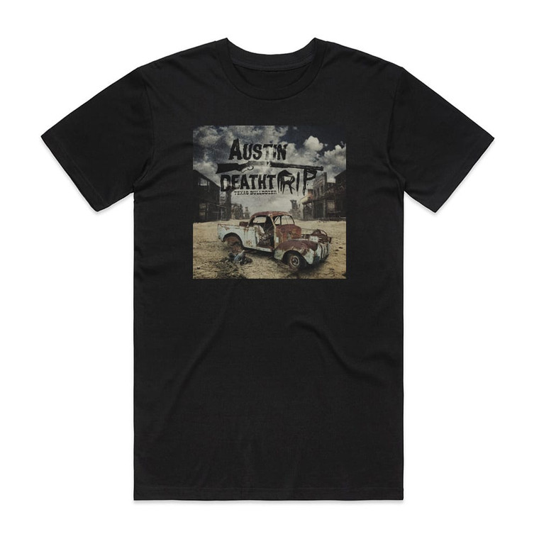 Austin Deathtrip Texas Bulldozer Album Cover T-Shirt Black