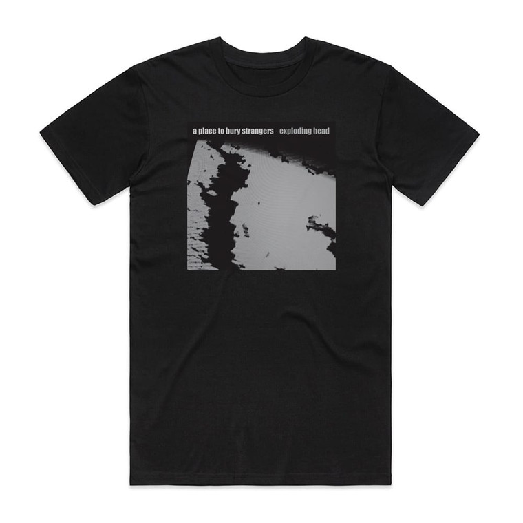 A Place to Bury Strangers Exploding Head Album Cover T-Shirt Black
