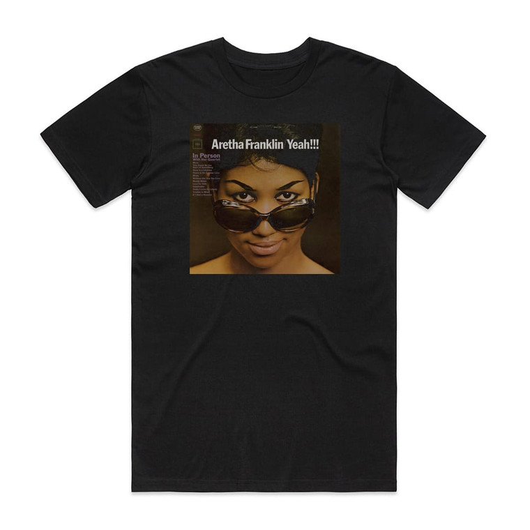 Aretha Franklin 1 Heure Avec Aretha Franklin Yeah In Person With Her Quarte Album Cover T-Shirt Black