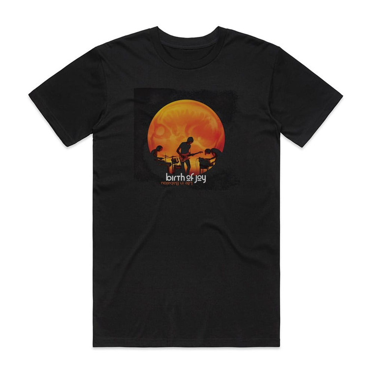 Birth of Joy Life In Babalou Album Cover T-Shirt Black