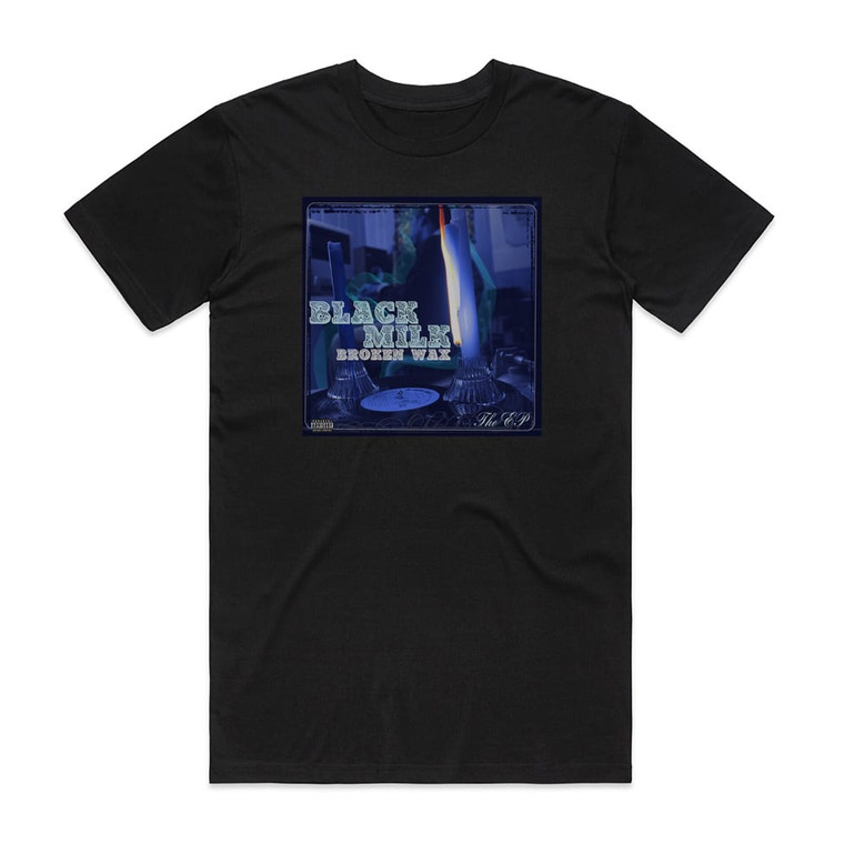 Black Milk Broken Wax The Ep Album Cover T-Shirt Black