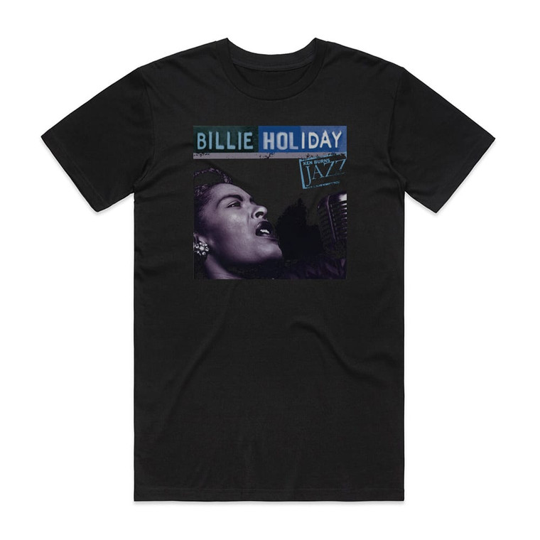 Billie Holiday Ken Burns Jazz Definitive Billie Holiday Album Cover T-Shirt Black