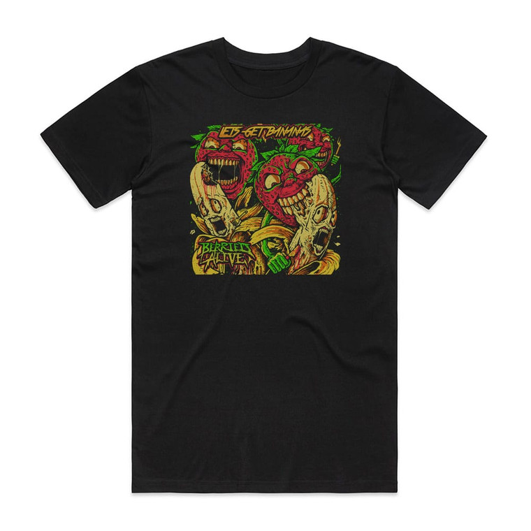 Berried Alive Lets Get Bananas Album Cover T-Shirt Black