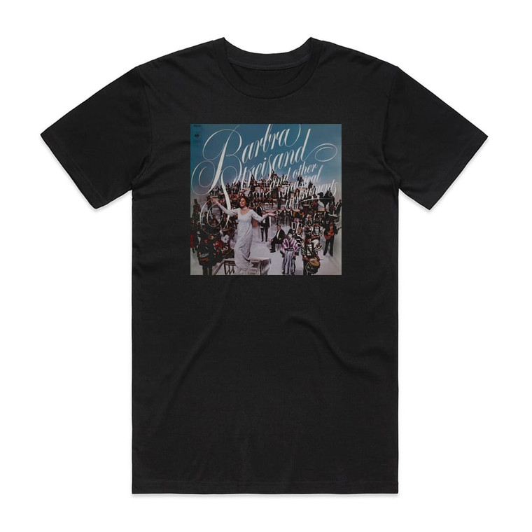 Barbra Streisand Barbra Streisand And Other Musical Instruments Album Cover T-Shirt Black