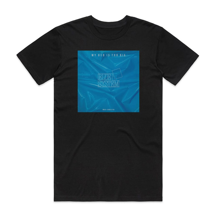 Blue System My Bed Is Too Big Album Cover T-Shirt Black