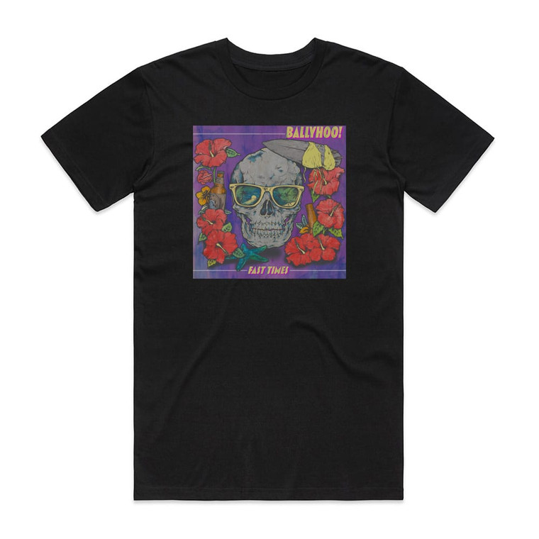 Ballyhoo Fast Times Album Cover T-Shirt Black