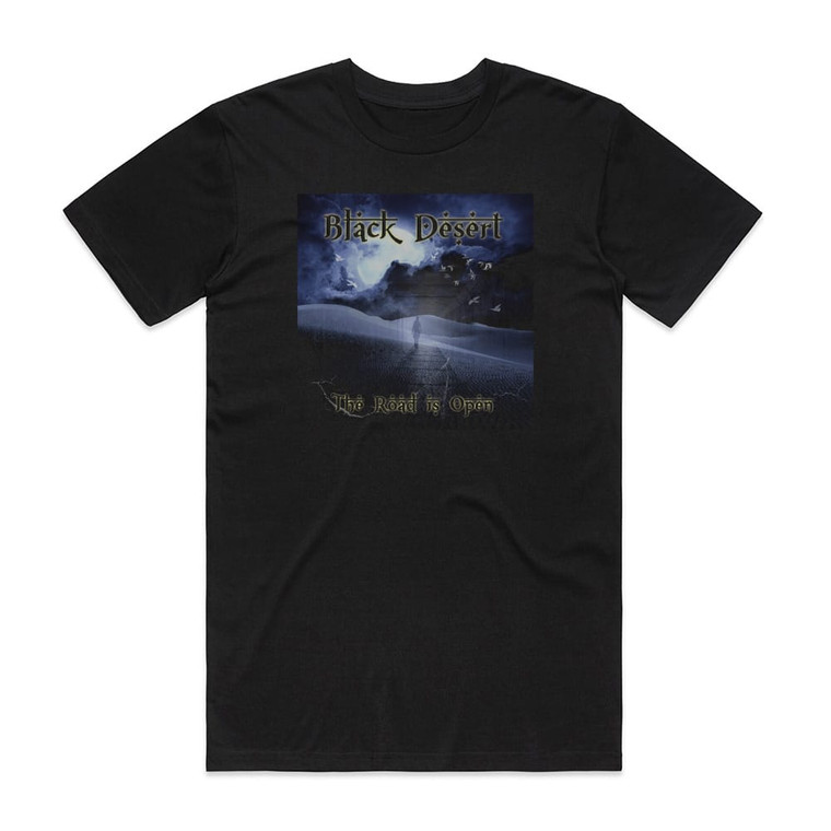 Black Desert The Road Is Open Album Cover T-Shirt Black