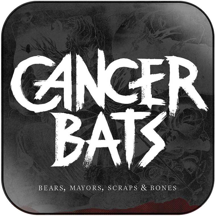 Cancer Bats Bears Mayors Scraps Bones-2 Album Cover Sticker Album Cover Sticker