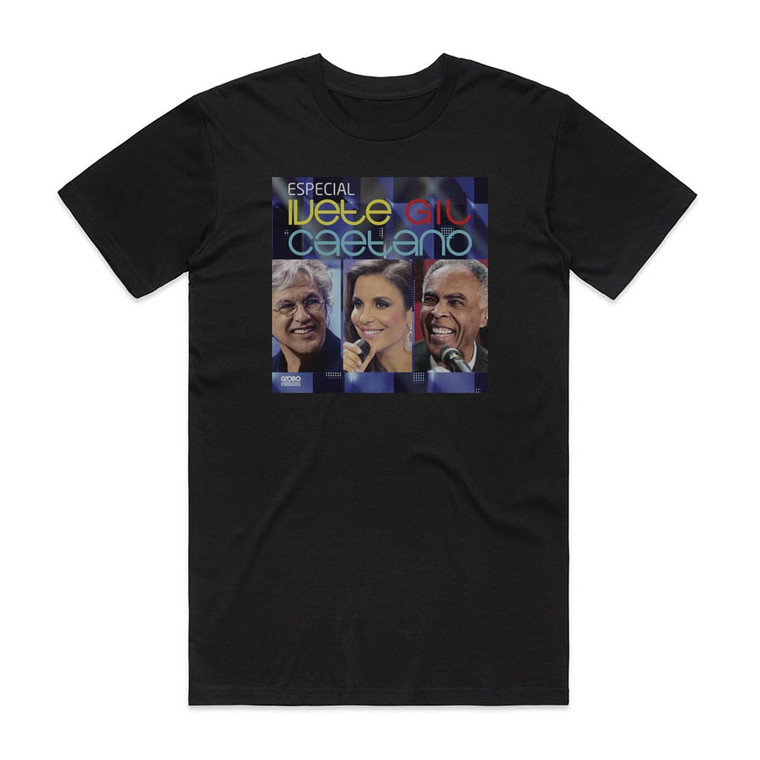 Caetano Veloso Especial Ivete Gil E Caetano Album Cover T-Shirt Black