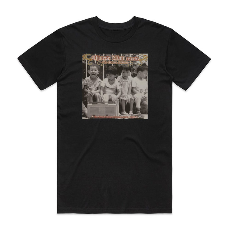 Chinese Man The Groove Sessions Volume 1 2004 2007 Album Cover T-Shirt Black