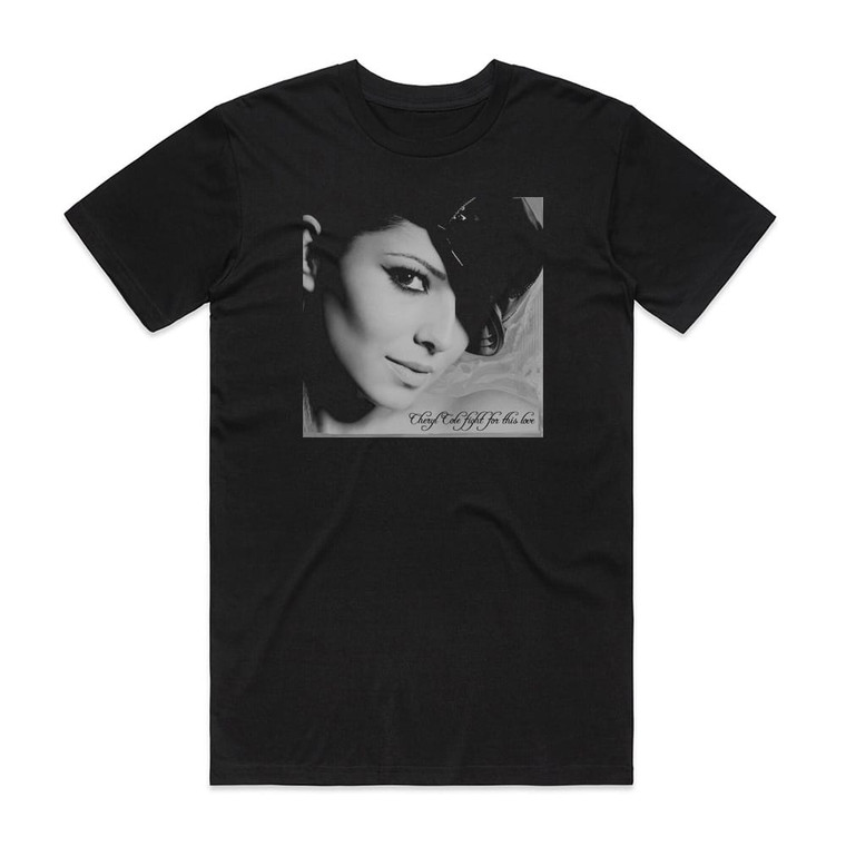 Cheryl Cole Fight For This Love Album Cover T-Shirt Black