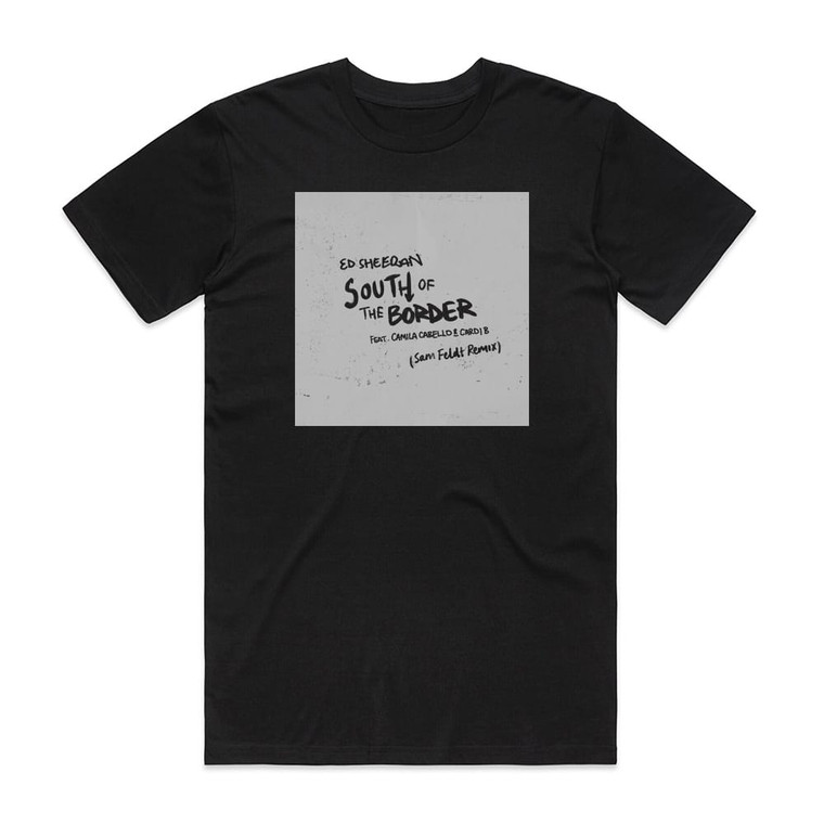 Cabello Camil South Of The Border Sam Feldt Remix Album Cover T-Shirt Black
