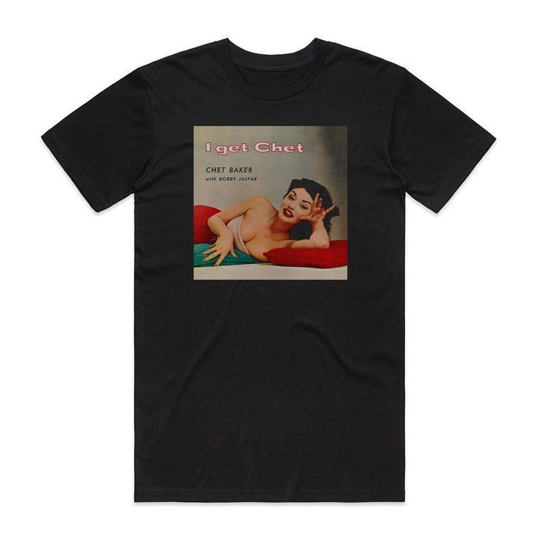 Chet Baker I Get Chet Album Cover T-Shirt Black