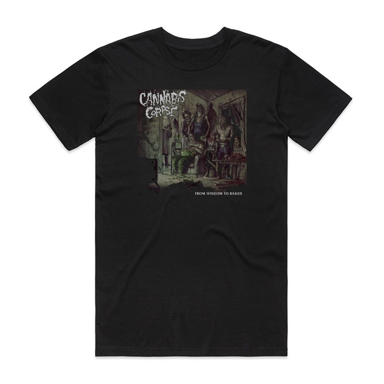 Cannabis Corpse From Wisdom To Baked 1 Album Cover T-Shirt Black